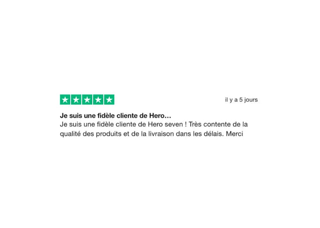 Un avis client cinq étoiles pour les produits et la livraison Hero Seven.